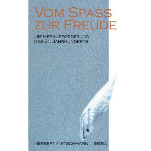 Herbert Pietschmann - Vom Spass zur Freude