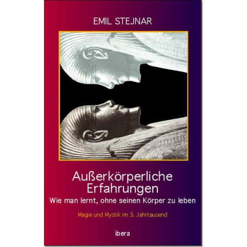 Emil Stejnar - Außerkörperliche Erfahrungen