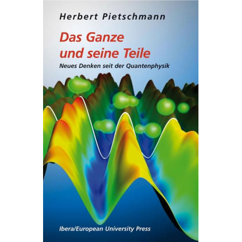 Herbert Pietschmann - Das Ganze und seine Teile