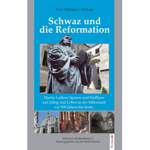 Peter Hörhager & Uli Jung - Schwaz und die Reformation