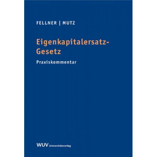 Markus Fellner & Martin Mutz - Eigenkapitalersatz-Gesetz