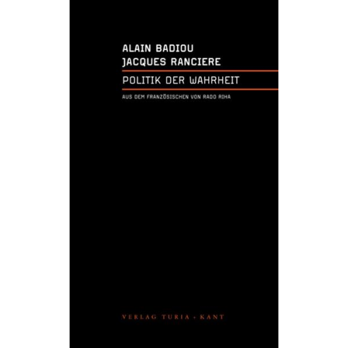 Alain Badiou & Jacques Rancière - Politik der Wahrheit