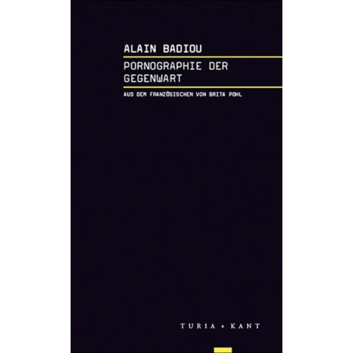 Alain Badiou - Pornographie der Gegenwart