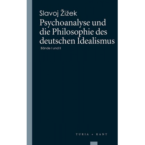 Slavoj Zizek - Psychoanalyse und die Philosophie des deutschen Idealismus