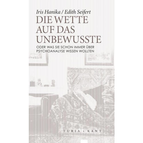 Edith Seifert & Iris Hanika - Die Wette auf das Unbewusste