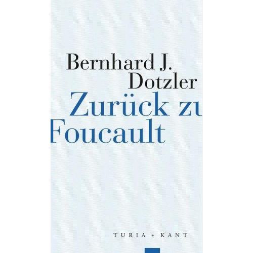 Bernhard Dotzler - Zurück zu Foucault