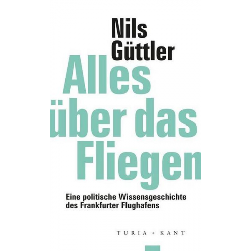 Nils Güttler - Alles über das Fliegen