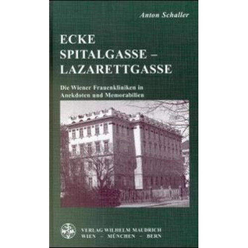 Anton Schaller - Ecke Spitalgasse - Lazarettgasse