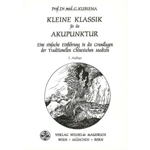 Gertrude Kubiena - Kleine Klassik für die Akupunktur