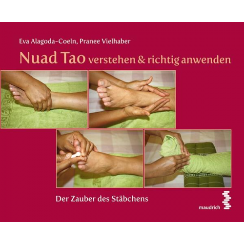 Eva Alagoda-Coeln & Pranee Vielhaber - Nuad Tao verstehen & richtig anwenden