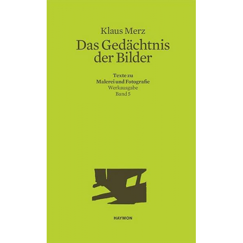 Klaus Merz - Das Gedächtnis der Bilder