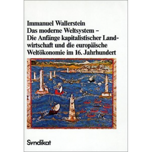 Immanuel Wallerstein - Das moderne Weltsystem I