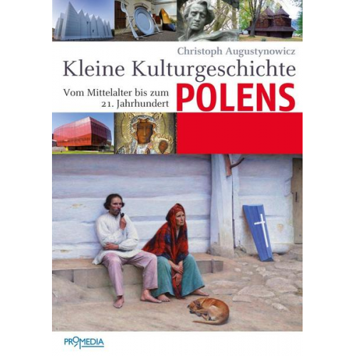 Christoph Augustynowicz - Kleine Kulturgeschichte Polens