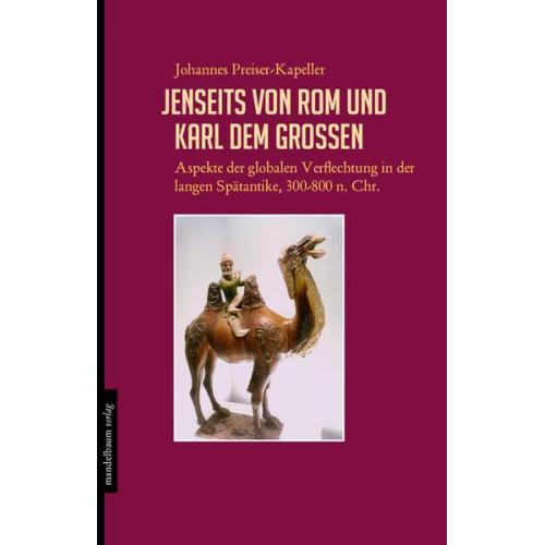 Johannes Preiser-Kapeller - Jenseits von Rom und Karl dem Großen