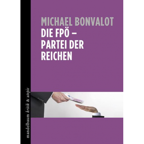 Michael Bonvalot - Die FPÖ - Partei der Reichen