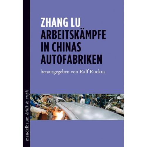 Lu Zhang - Arbeitskämpfe in Chinas Autofabriken