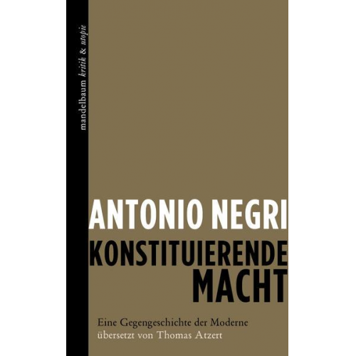 Antonio Negri - Konstituierende Macht