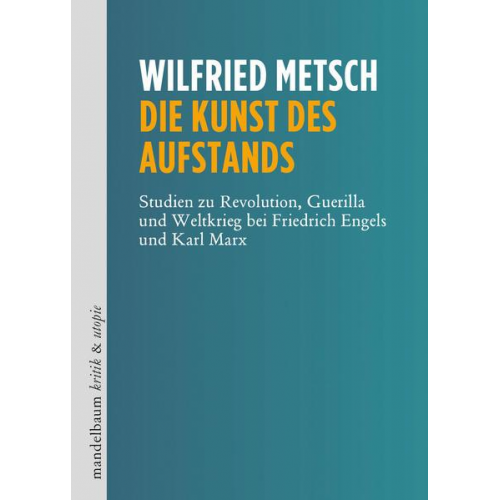 Wilfried Metsch - Die Kunst des Aufstands