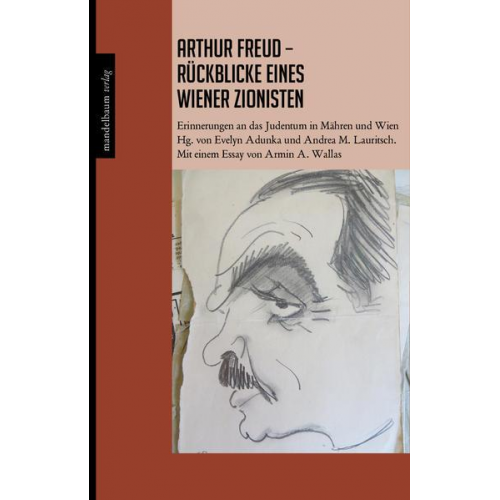 Arthur Freud - Arthur Freud - Rückblicke eines Wiener Zionisten