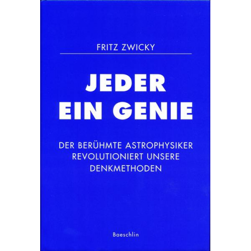 Fritz Zwicky - Jeder ein Genie