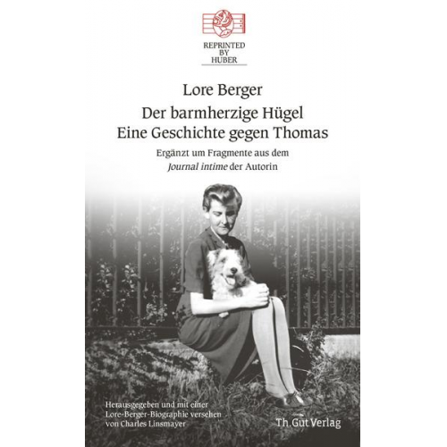 Lore Berger - Der barmherzige Hügel Eine Geschichte gegen Thomas