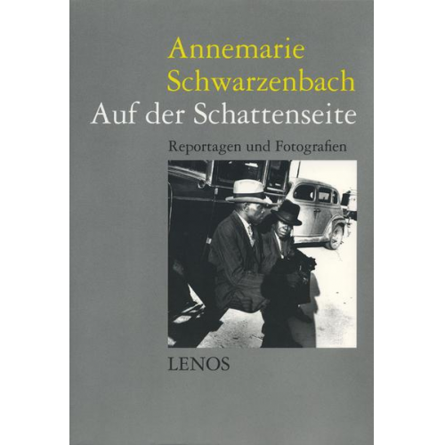 Annemarie Schwarzenbach - Ausgewählte Werke / Auf der Schattenseite