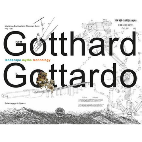 Der Gotthard / Il Gottardo