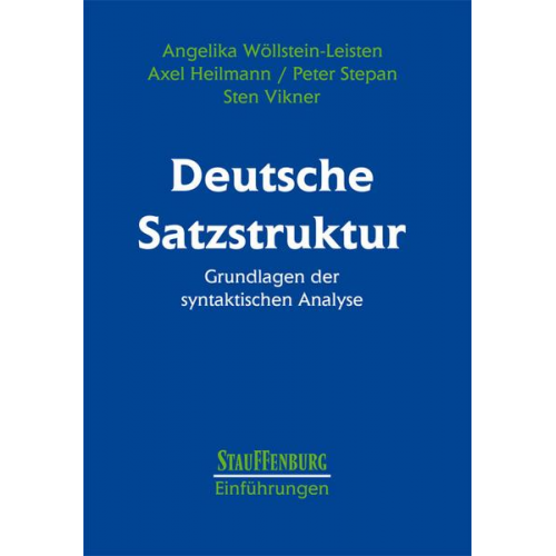 Angelika Wöllstein-Leisten & Axel Heilmann & Peter Stepan & Sten Vikner - Deutsche Satzstruktur