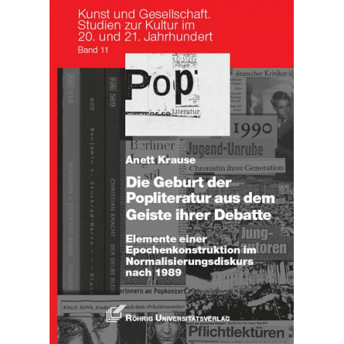 Anett Krause - Die Geburt der Popliteratur aus dem Geiste ihrer Debatte