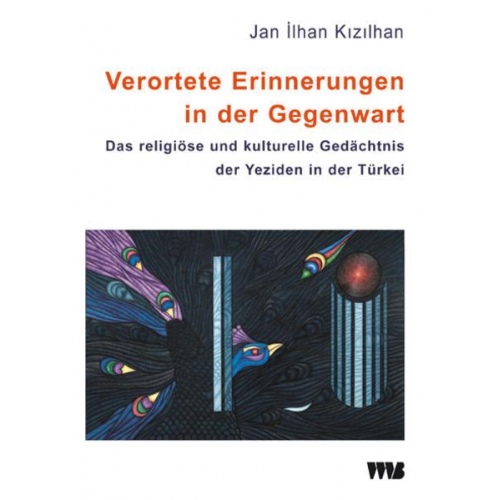 Jan Ilhan Kizilhan - Verortete Erinnerungen in der Gegenwart