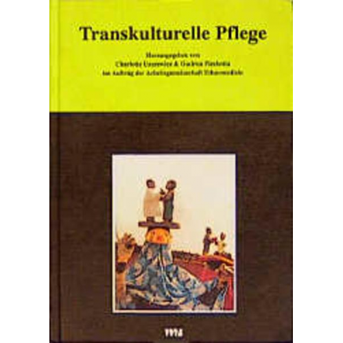 Charlotte Uzarewicz & Gudrun Piechotta - Transkulturelle Pflege