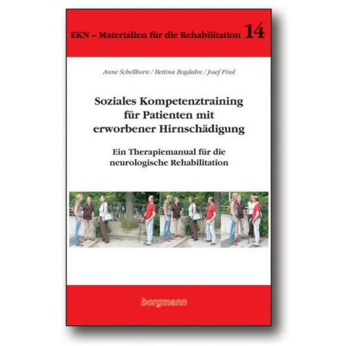 Anne Schellhorn & Bettina Bogdahn & Josef Pössl - Soziales Kompetenztraining für Patienten mit erworbener Hirnschädigung