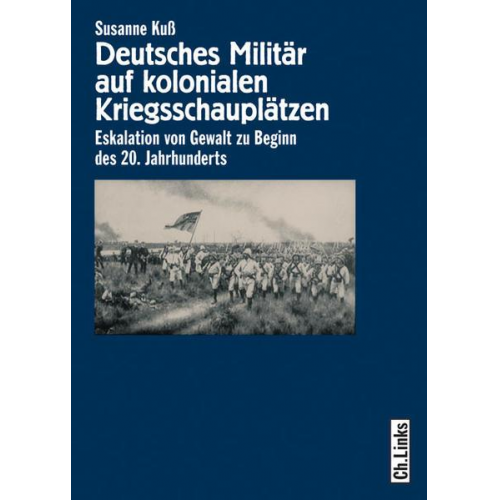 Susanne Kuss - Deutsches Militär auf kolonialen Kriegsschauplätzen