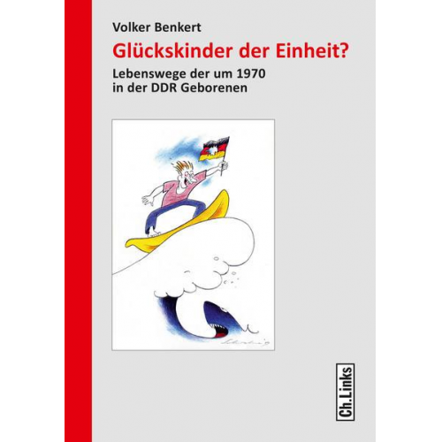 Volker Benkert - Glückskinder der Einheit?