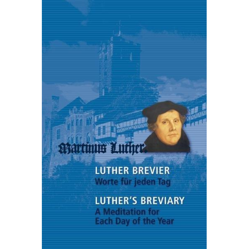 Martin Luther - Luther-Brevier – Worte für jeden Tag