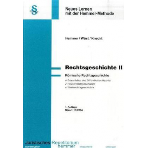 Karl-Edmund Hemmer & Achim Wüst & Knecht - Rechtsgeschichte II. Römische Rechtsgeschichte