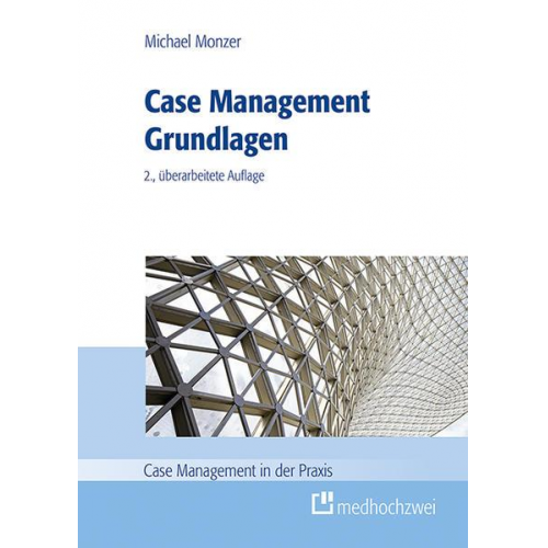 Michael Monzer - Case Management Grundlagen