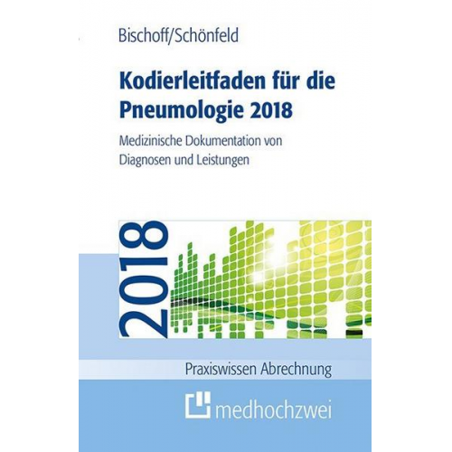 Helge Bischoff & Nicolas Schönfeld - Kodierleitfaden für die Pneumologie 2018