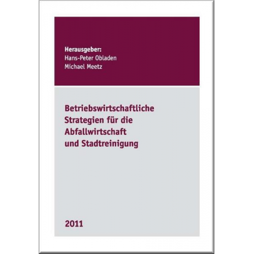 Betriebswirtschaftliche Strategien für die Abfallwirtschaft und Stadtreinigung 2011