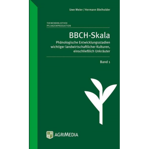 Hermann Bleiholder & Uwe Meier - BBCH-Skala, Band 1