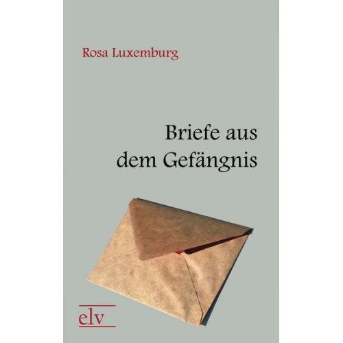 Rosa Luxemburg - Briefe aus dem Gefängnis