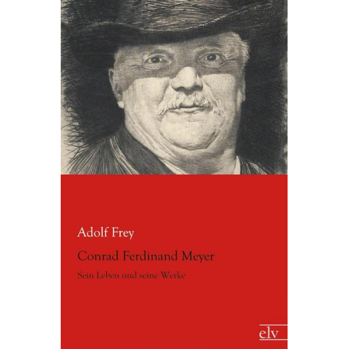 Adolf Frey - Conrad Ferdinand Meyer