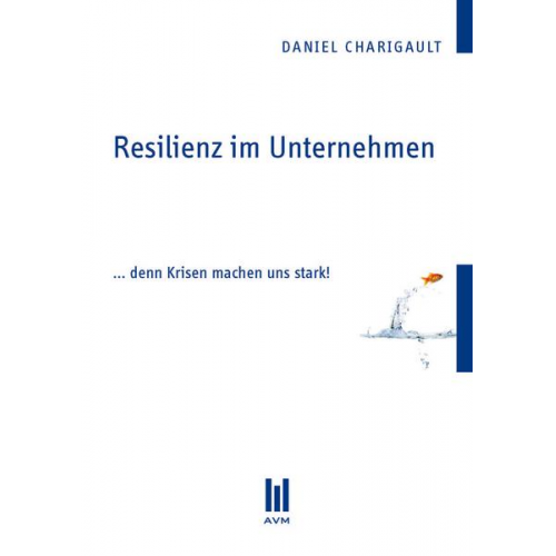 Daniel Charigault - Resilienz im Unternehmen