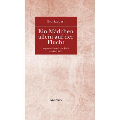 Eva Szepesi - Ein Mädchen allein auf der Flucht