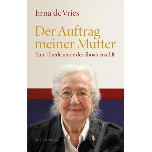 Erna de Vries - Der Auftrag meiner Mutter