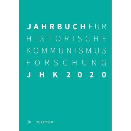 Bundesstiftung zur Aufarbeitung der SED-Diktatur - Jahrbuch für Historische Kommunismusforschung 2020