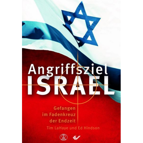 Tim LaHaye & Ed Hindson & Nathanael Winkler - Angriffsziel Israel