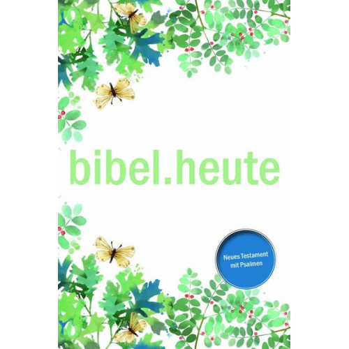 NeÜ bibel.heute -NT mit Psalmen- Motiv Blätter