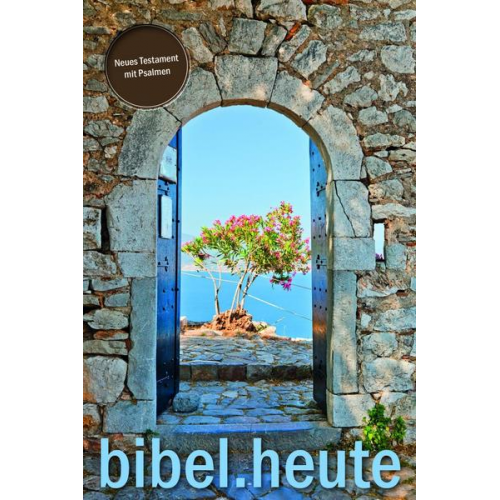 NeÜ bibel.heute -NT mit Psalmen- Motiv Torbogen