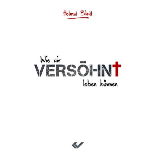 Helmut Blatt - Versöhnt